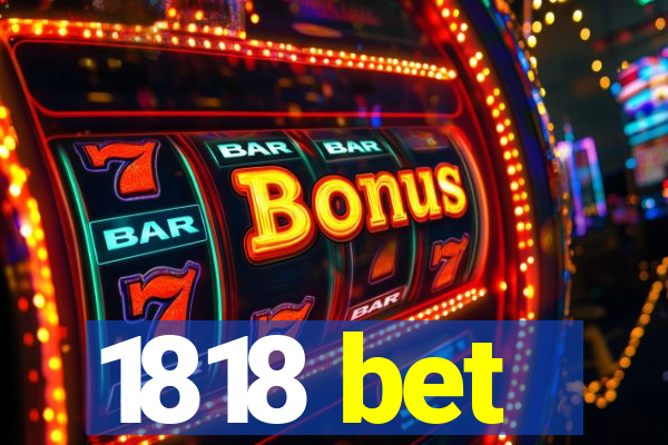 1818 bet